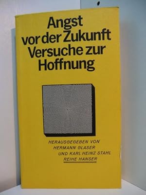 Seller image for Angst vor der Zukunft, Versuche zur Hoffnung. Berichte, Essays, Vermutungen for sale by Antiquariat Weber