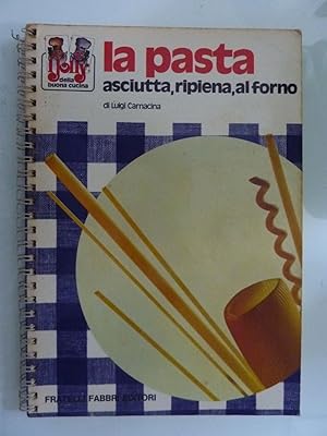 Immagine del venditore per LA PASTA ASCIUTTA, RIPIENA, AL FORNO venduto da Historia, Regnum et Nobilia