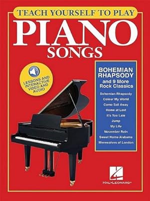 Image du vendeur pour Teach Yourself to Play Piano Songs: Bohemian Rhapsody & 9 More Rock Classics: Book with Online Audio & Video mis en vente par AHA-BUCH GmbH