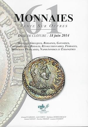 Seller image for Vente sur Offres. CGB. Monnaies 61. Monnaies grecques, romaines, gauloises, carolingiennes, Royales, Rvolutionnaires, Fodales, Modernes franaises, Napolonides et trangres, 18 juin 2014 for sale by Librairie Archaion