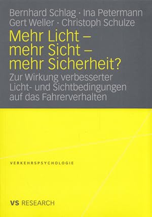 Bild des Verkufers fr Mehr Licht - mehr Sicht - mehr Sicherheit? Zur Wirkung verbesserter Licht- und Sichtbedingungen auf das Fahrerverhalten. (= VS Research: Verkehrspsychologie). zum Verkauf von Buch von den Driesch