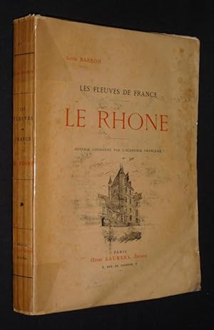 Imagen del vendedor de Les Fleuves de France : Le Rhne a la venta por Abraxas-libris