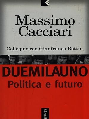 Bild des Verkufers fr Duemilauno politica e futuro zum Verkauf von Librodifaccia