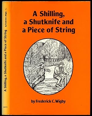 Seller image for A Shilling, A Shutknife and a Piece Of String for sale by Little Stour Books PBFA Member