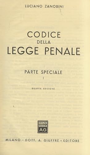 Bild des Verkufers fr Codice della legge penale. Parte speciale I [- parte speciale II]. Quarta edizione. zum Verkauf von Libreria Oreste Gozzini snc