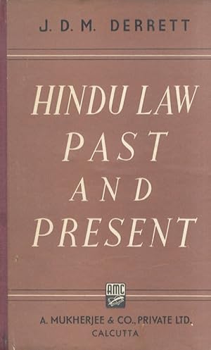 Image du vendeur pour Hindu Law Past and Present: being an Account of the Controversy which Preceded the Enactment of the Hindu Code, the Text of the Code as Enacted, and Some Comments Thereon [.]. mis en vente par Libreria Oreste Gozzini snc