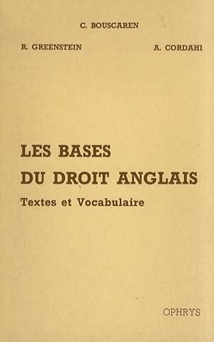 Les bases du droit anglais. Textes et Vocabulaire. Préface de Sir Jack Jacob.