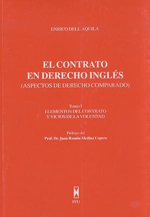 El contrato en Derecho Inglés. (Aspectos de derecho comparado). Tomo I: Elementos del contrato y ...