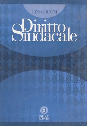 Imagen del vendedor de Diritto sindacale [.] Con la collaborazione di Lauralba Bellardi, Pietro Curzio, e Mario Giovanni Garofalo. a la venta por Libreria Oreste Gozzini snc