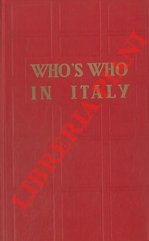 Who's who in Italy 1957-1958. A biographical dictionary containing about 7000 biographies of prom...