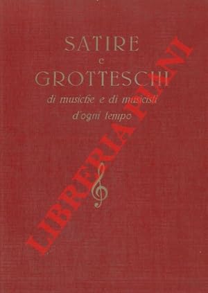 Satire e grottesche di musiche e di musicanti d'ogni tempo.