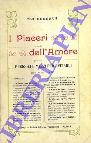 I piaceri dell'amore. Pericoli e mezzi per evitarli.