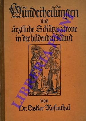 Bild des Verkufers fr Wunderheilungen und arztliche Schuspatrone in der bildenden Runf. zum Verkauf von Libreria Piani