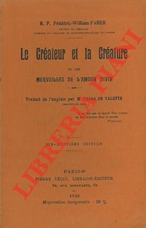 Image du vendeur pour Le Createur et la creature ou les merveilles de l'amour divin. mis en vente par Libreria Piani