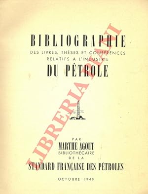 Bibliographie des livres, thèses et conférences relatifs à l'industrie du pétrole.