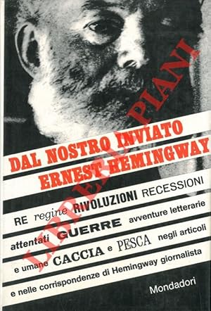 Dal nostro inviato Ernest Hemingway.