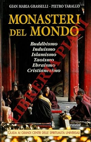 Bild des Verkufers fr Monasteri del mondo. Guida ai grandi centri delle spiritualit universali. zum Verkauf von Libreria Piani