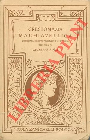 Seller image for Crestomazia machiavellica corredata da note filologiche e storiche. for sale by Libreria Piani