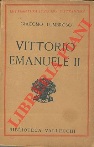 Bild des Verkufers fr Vittorio Emanuele II. zum Verkauf von Libreria Piani