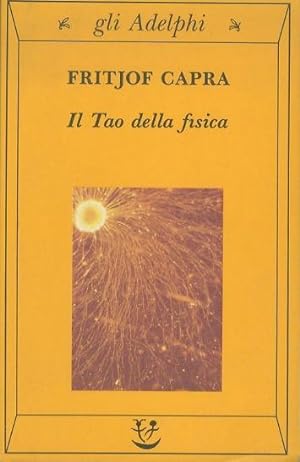 Seller image for Il Tao della fisica.: Quarta edizione. for sale by Studio Bibliografico Adige