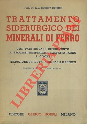 Imagen del vendedor de Trattamento siderurgico dei minerali di ferro. a la venta por Libreria Piani