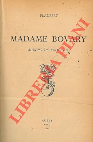 Madame Bovary. Moeurs de province.