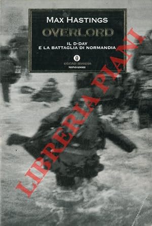 Image du vendeur pour Overlord. Il D-Day e la battaglia di Normandia. mis en vente par Libreria Piani