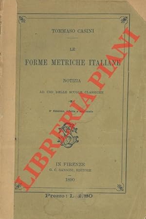 Bild des Verkufers fr Forme metriche italiane. Notizia ad uso delle scuole classiche. zum Verkauf von Libreria Piani