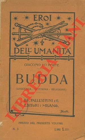 Budda (Leggenda - Dottrina - Religione).