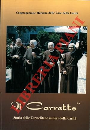 Il "Carretto". Storia delle Carmelitane minori della Carità. Prima parte.