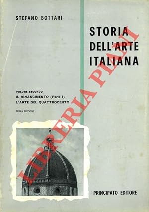 Bild des Verkufers fr Storia dell'arte italiana. Vol. secondo. Il Rinascimento (Parte I) L'arte del Quattrocento. zum Verkauf von Libreria Piani