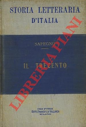 Bild des Verkufers fr Storia letteraria d'Italia. Il trecento. zum Verkauf von Libreria Piani