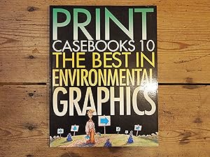 Immagine del venditore per PRINT. CASEBOOKS 10. THE BEST IN ENVIROMENTAL GRAPHICS. venduto da Carmen Alonso Libros