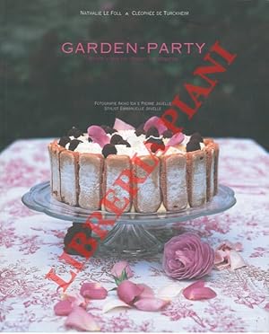 Bild des Verkufers fr Garden-Party. Ricette e idee per ricevere con eleganza. zum Verkauf von Libreria Piani