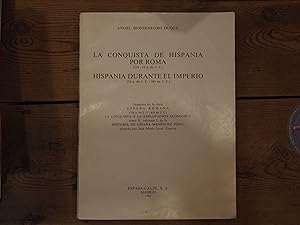 Seller image for LA CONQUISTA DE HISPANIA POR ROMA. HISPANIA DURANTE EL IMPERIO. for sale by Carmen Alonso Libros