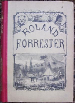 Roland Forrester Och Hans Systers Faror Och Afventyr Bland Nordamerikas Indianer