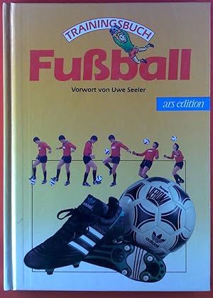 Seller image for Fuball Trainingsbuch. Vorwort von Uwe Seeler. for sale by biblion2