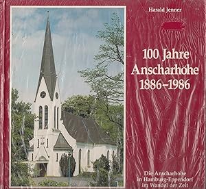 100 Jahre Anscharhöhe 1886-1986 : Die Anscharhöhe in Hamburg-Eppendorf im Wandel der Zeit