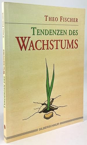 Bild des Verkufers fr Tendenzen des Wachstums. zum Verkauf von Antiquariat Heiner Henke