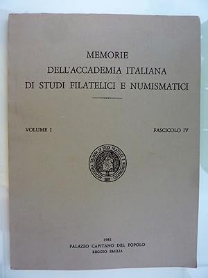MEMORIE DELL'ACCADEMIA ITALIANA DI STUDI FILIATELICI E NUMISMATICI Volume I Fascicolo IV