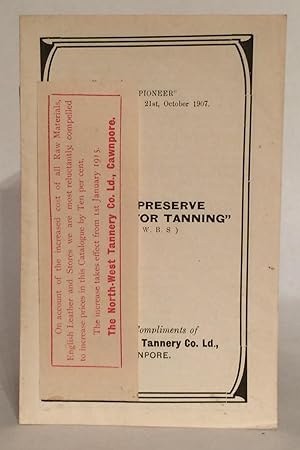 How to Preserve Skins for Tanning. Extract from "The Pioneer" 21st, October 1907.