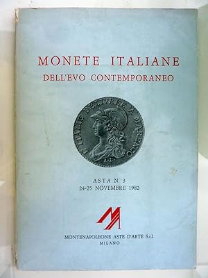 MONETE DELL'EVO CONTEMPORANEO Asta n.° 3 24 - 25 NOVEMBRE 1982 Montenapoleone Aste d'Arte Srl Milano