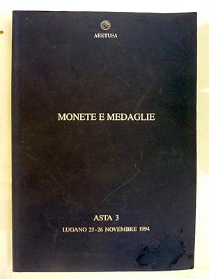 ARTEUSA MONETE E MEDAGLIE ASTA 3 LUGANO 25 - 26 NOVEMBRE 1994 Monete Antiche, Importante Collezio...