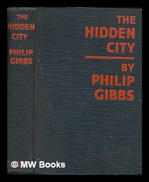 Seller image for The hidden city / by Philip Gibbs for sale by MW Books