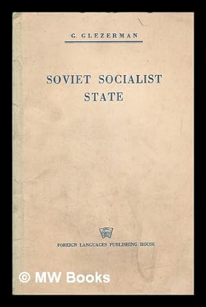 Seller image for Soviet Socialist State / G. Glezerman for sale by MW Books