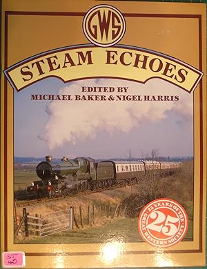 Bild des Verkufers fr Steam Echoes: Twenty-fifth Anniversary of the Great Western Society GWR zum Verkauf von Hanselled Books