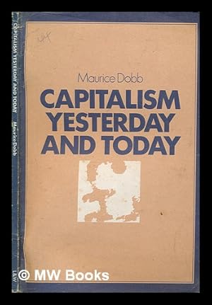 Seller image for Capitalism yesterday and today / by Maurice Dobb for sale by MW Books