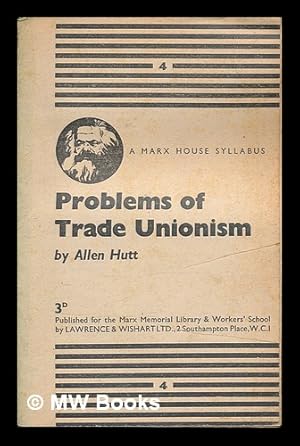 Bild des Verkufers fr Problems of trade unionism / by Allen Hutt zum Verkauf von MW Books