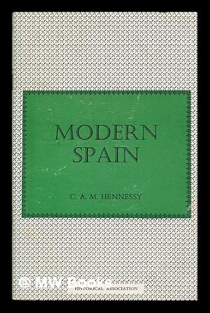 Imagen del vendedor de Modern Spain / by C.A.M. Hennessy a la venta por MW Books