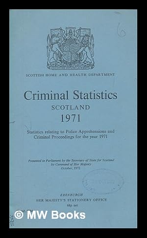 Seller image for Criminal statistics, Scotland, 1971 : statistics relating to crime and criminal proceedings . / Scottish Home and Health Department for sale by MW Books